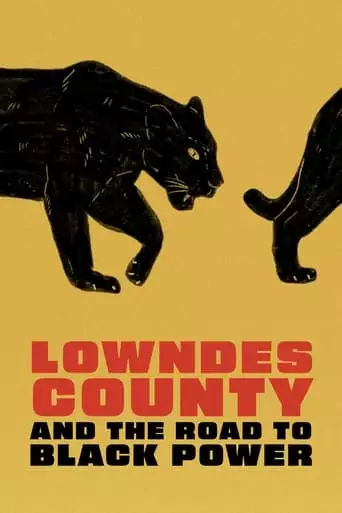 Lowndes County And The Road To Black Power (2022)