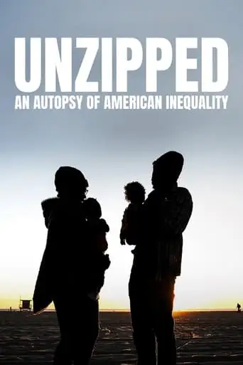 Unzipped: An Autopsy Of American Inequality (2021)
