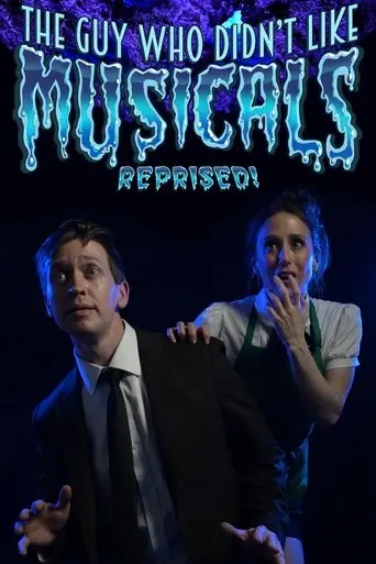 The Guy Who Didn't Like Musicals: Reprised! (2025)