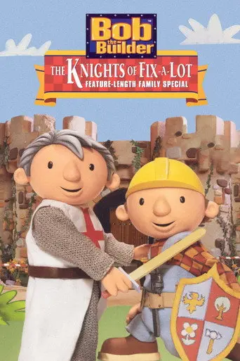 Bob the Builder: The Knights of Can-A-Lot (2003)