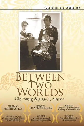 Between Two Worlds: The Hmong Shaman in America (1996)