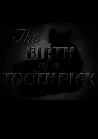 The Birth Of A Toothpick (1939)
