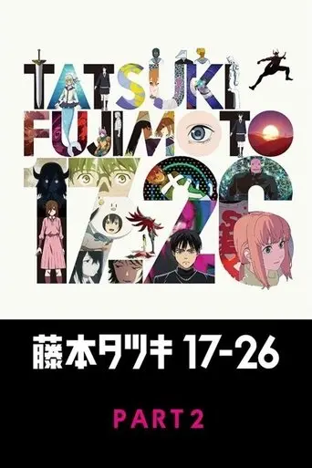 Tatsuki Fujimoto 17-26 Part-2 (2025)
