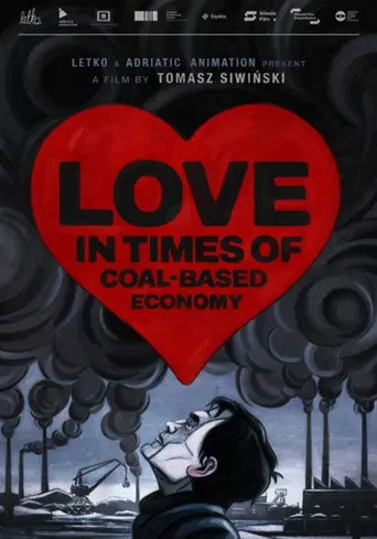 Love in the Times of Coal-Based Economy (2021)