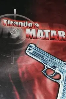 Tirando a Matar (1991)