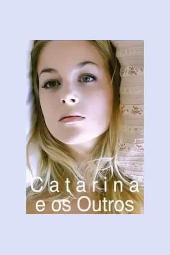 Catarina E Os Outros (2011)
