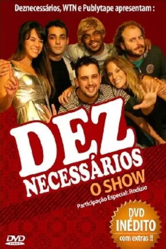 Deznecessários: O Show (2008)