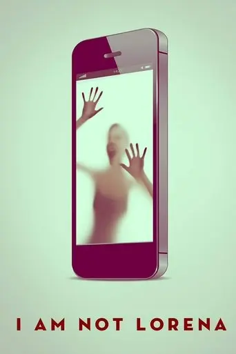 I Am Not Lorena (2014)