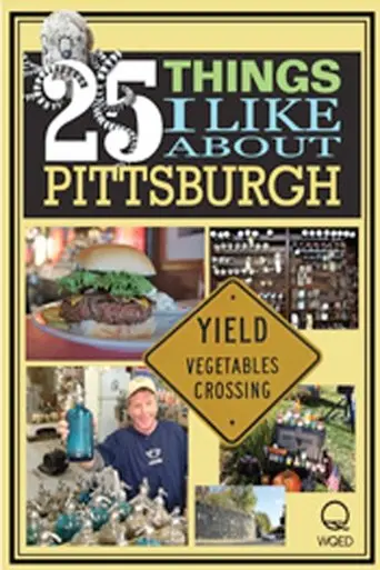 25 Things I Like About Pittsburgh (2012)