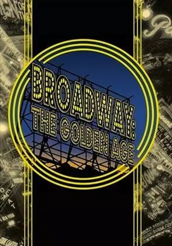 Broadway: The Golden Age, By The Legends Who Were There (2003)