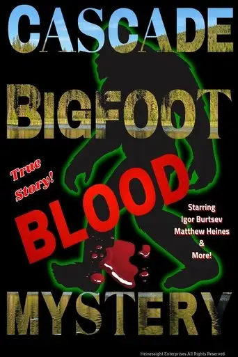 Cascade Bigfoot Blood Mystery (2022)