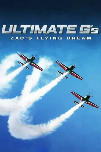 Ultimate G's: Zac's Flying Dream (2000)