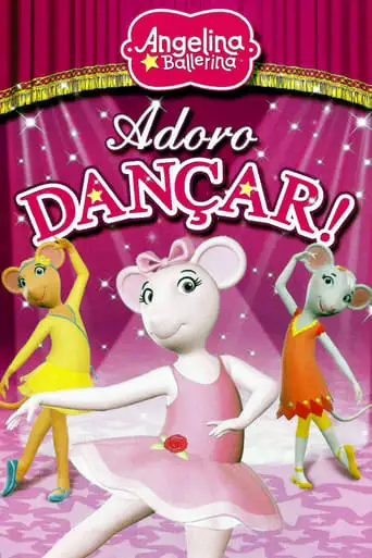 Angelina Ballerina: Love To Dance (2010)
