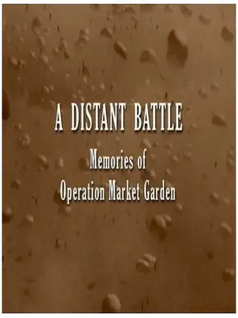A Distant Battle: Memories of Operation Market Garden (2003)