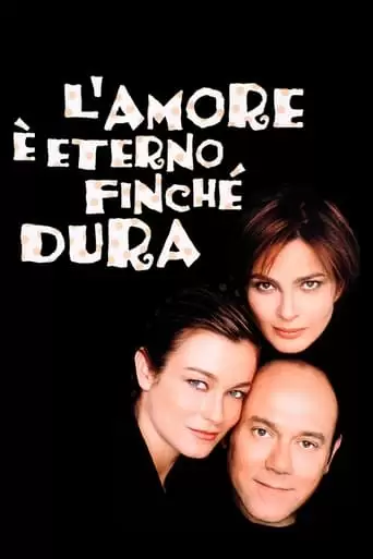 L'amore E Eterno Finche Dura (2004)