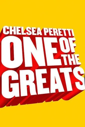Chelsea Peretti: One Of The Greats (2014)
