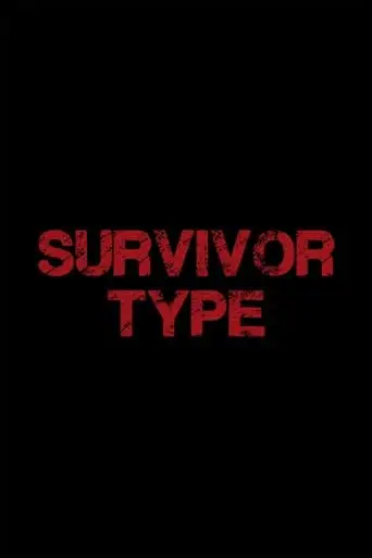 Survivor Type (2013)