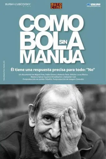 Como bola sin manija (2010)