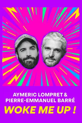 Aymeric Lompret & Pierre-Emmanuel Barré : Woke me up ! (2026)