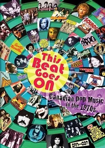 This Beat Goes On: Canadian Pop Music In The 1970s (2009)