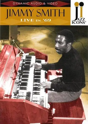 Jazz Icons: Jimmy Smith Live in '69 (2009)
