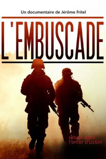 L'Embuscade : retour dans l'enfer d'Uzbin (2013)