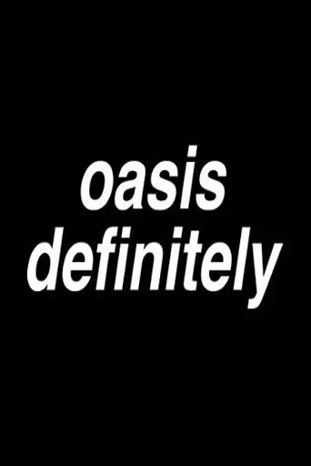 Oasisdefinitely (2025)