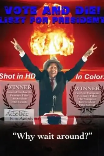 Vote And Die: Liszt For President (2008)