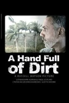 A Hand Full of Dirt (2010)