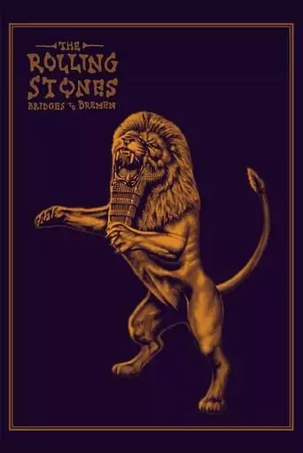 The Rolling Stones: Bridges To Bremen (2019)