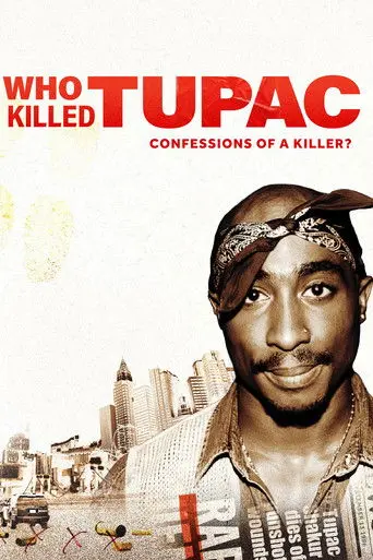 Who Killed Tupac: Confessions of a Killer? (2023)