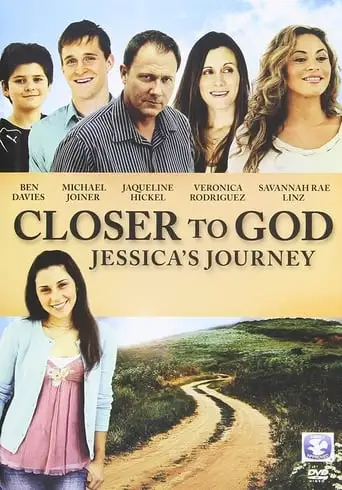 Closer To God: Jessica's Journey (2012)