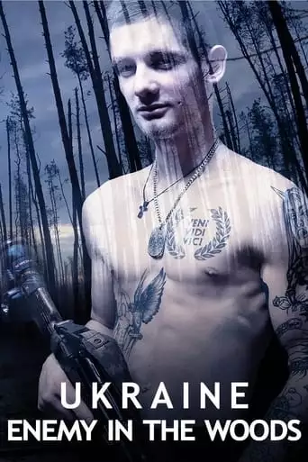 Ukraine: Enemy In The Woods (2024)