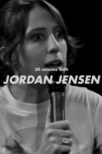 30 Minutes With Jordan Jensen (2023)