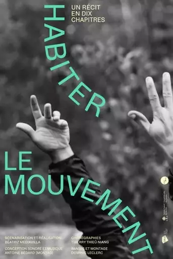 Habiter Le Mouvement (un Recit En 10 Chapitres) (2019)