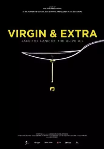 Virgin & Extra: The Land Of The Olive Oil (2018)