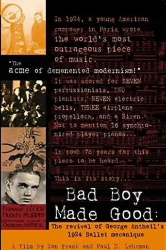 Bad Boy Made Good: The Revival Of George Antheil's 1924 Ballet Mecanique (2003)