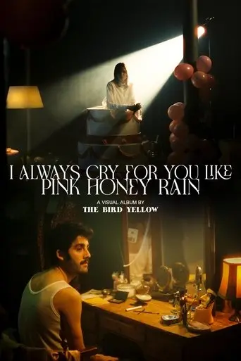 I Always Cry For You Like Pink Honey Rain (2022)