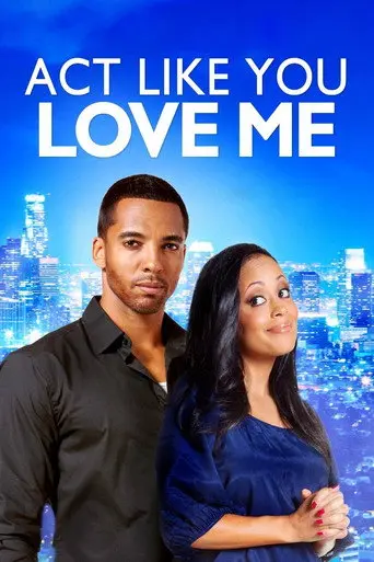 Act Like You Love Me (2013)