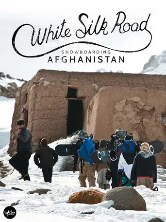 White Silk Road: Snowboarding Afghanistan (2012)