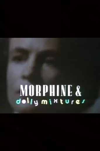 Morphine And Dolly Mixtures (1991)