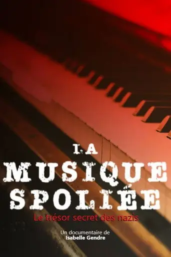 La musique spoliée, le trésor secret des nazis (2021)