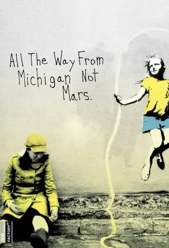 All the Way from Michigan Not Mars (2009)