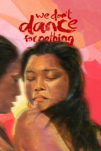 We Don't Dance for Nothing (2022)