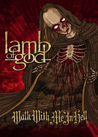 Lamb Of God: Walk With Me In Hell (2008)