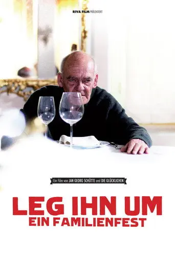 Leg ihn um! - Ein Familienfest (2013)