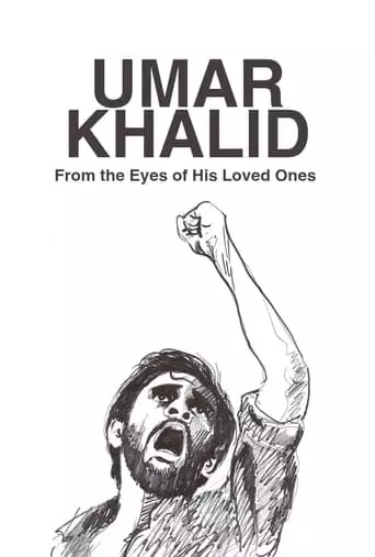 Umar Khalid : From The Eyes Of His Loved Ones (2024)
