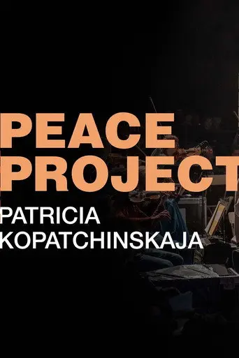 Peace Project With Patricia Kopatchinskaja (2024)