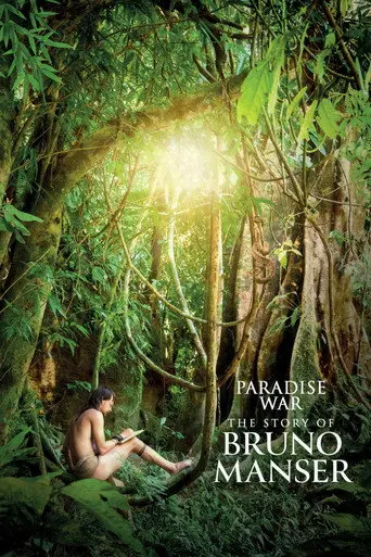 Paradise War: The Story of Bruno Manser (2019)