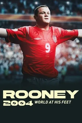 Rooney 2004: World At His Feet (2024)